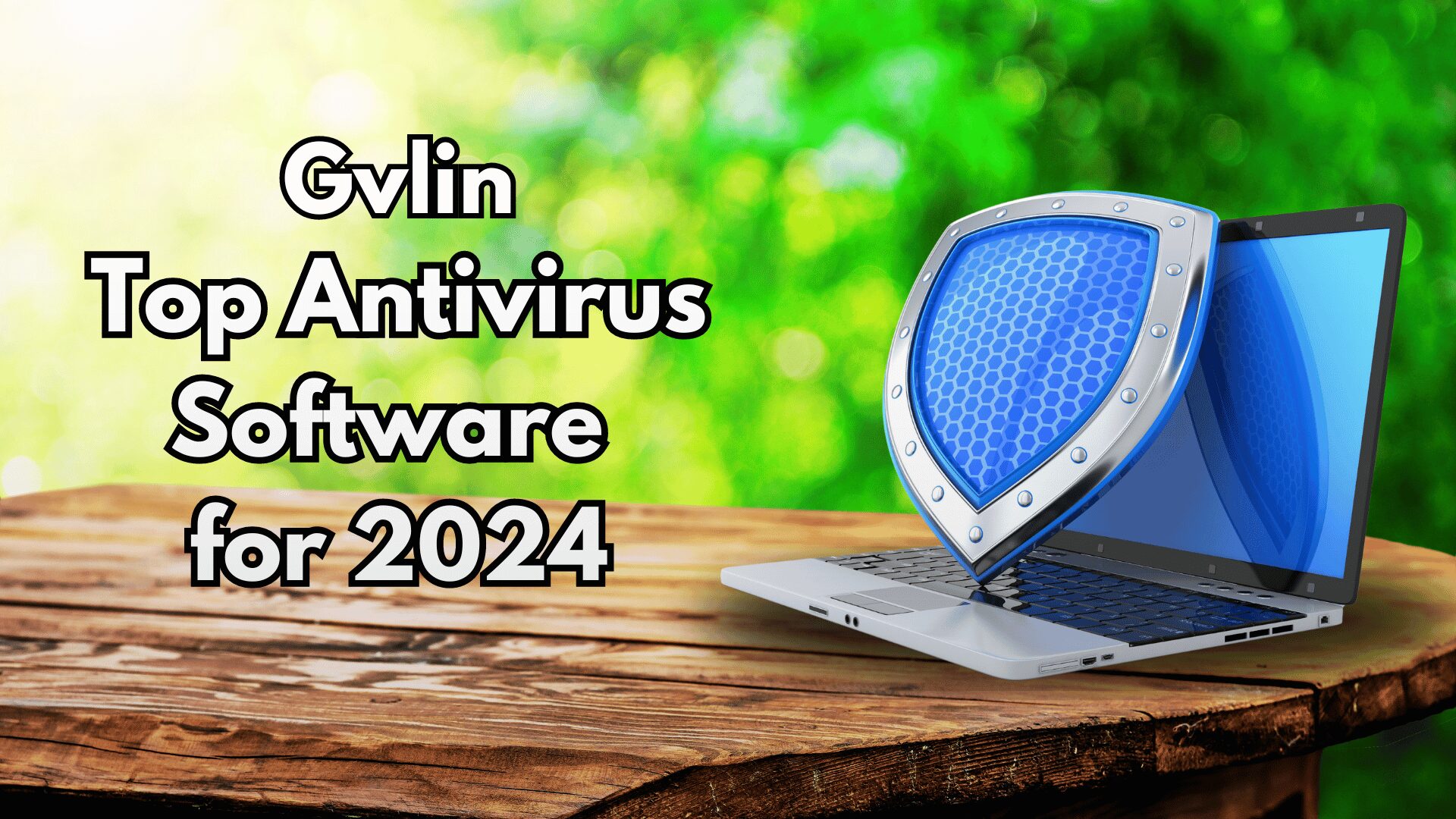 Top Antivirus Software for 2024 - Gvlin