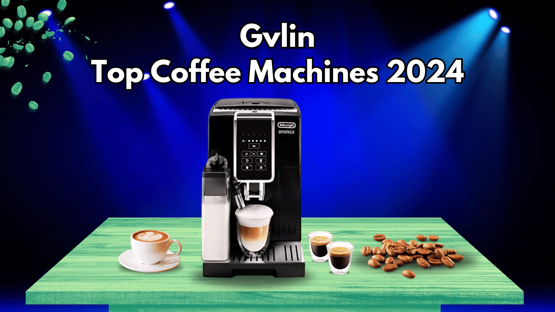 Top Coffee Machines 2024 - Gvlin