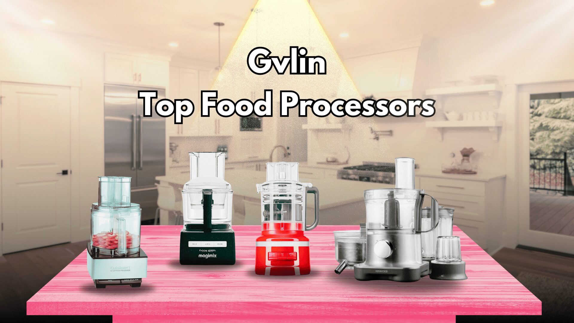 Top Food Processors Best Picks for Easy Kitchen Magic - Gvlin