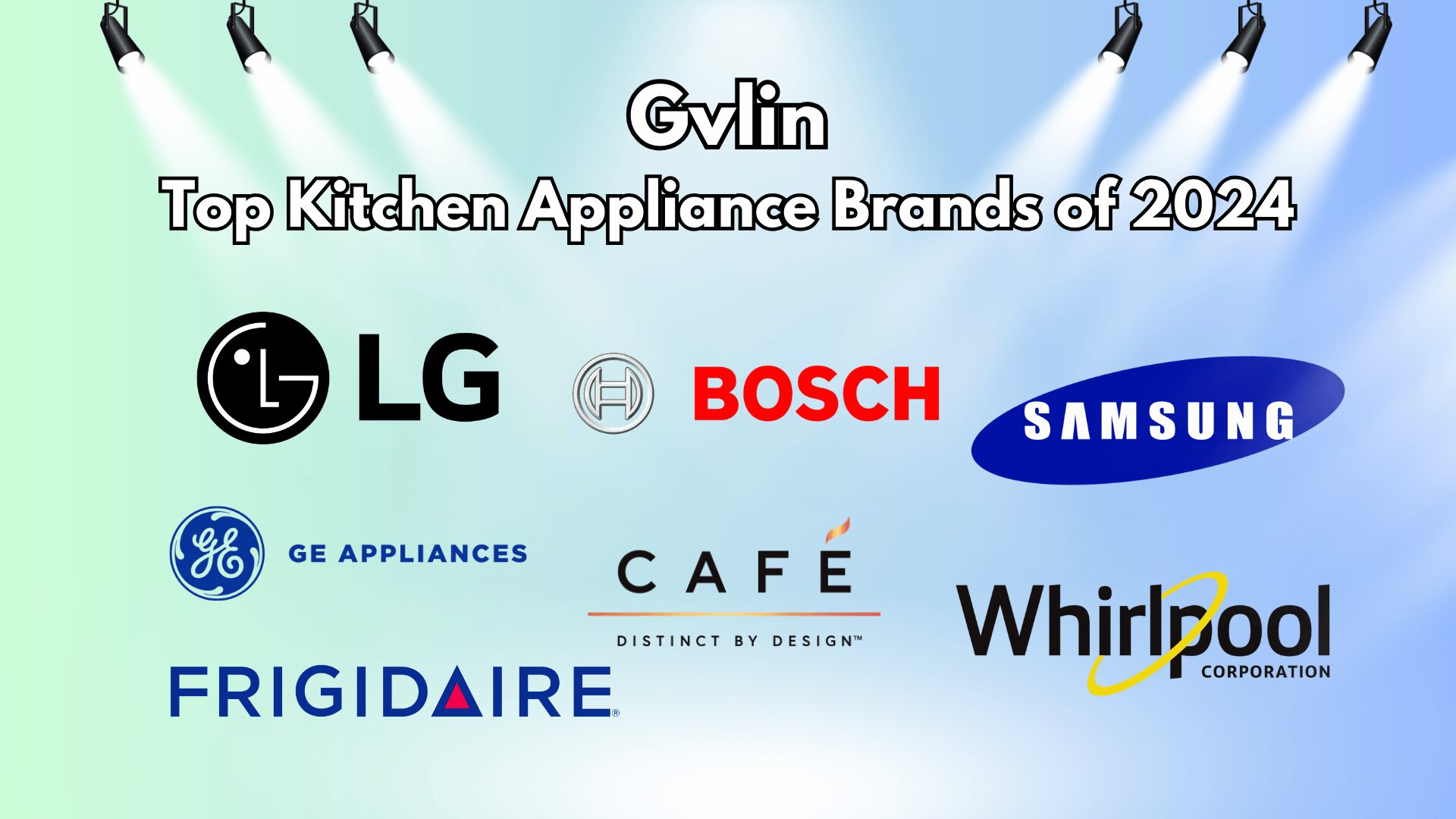 Top Kitchen Appliance Brands of 2024 - Gvlin