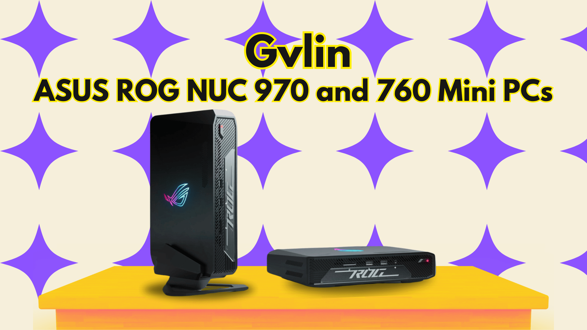 ASUS ROG NUC 970 and 760 Mini - Gvlin