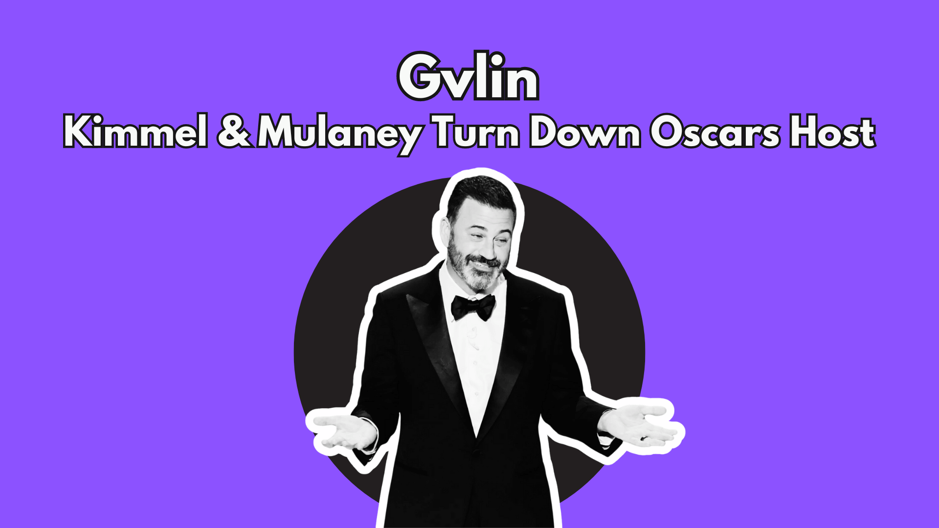 Kimmel & Mulaney Turn Down Oscars Host - Gvlin