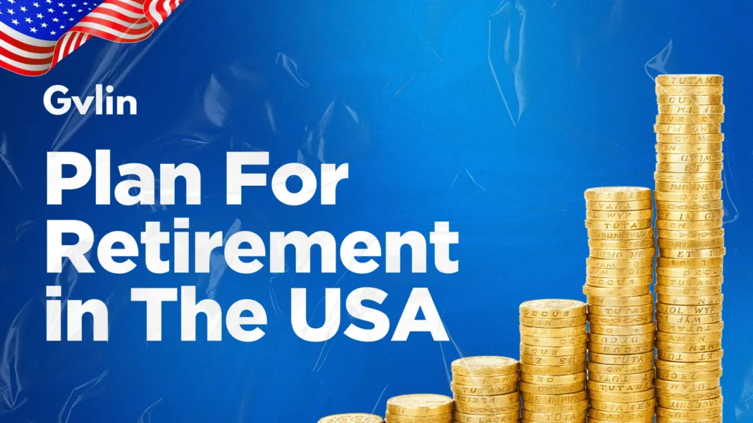 Plan For Retirement in The USA